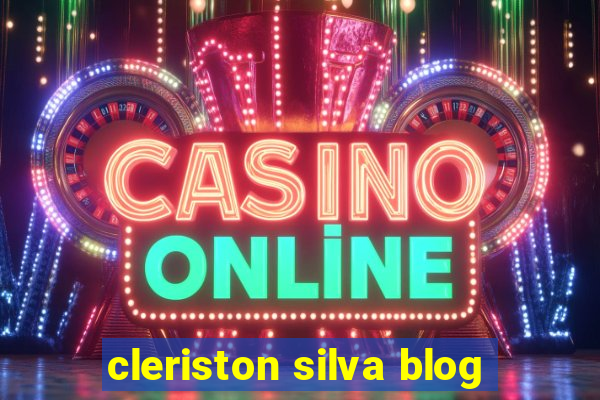 cleriston silva blog